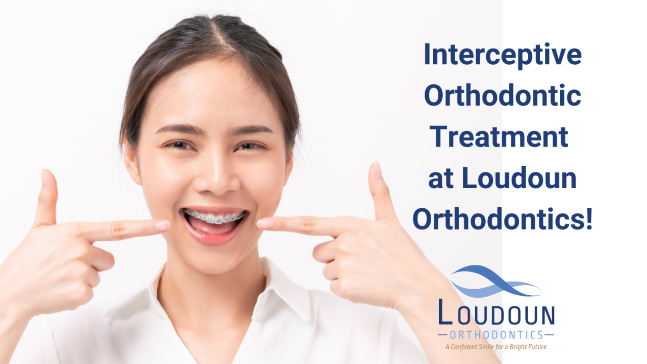 Interceptive Orthodontic Treatment at Loudoun Orthodontics!