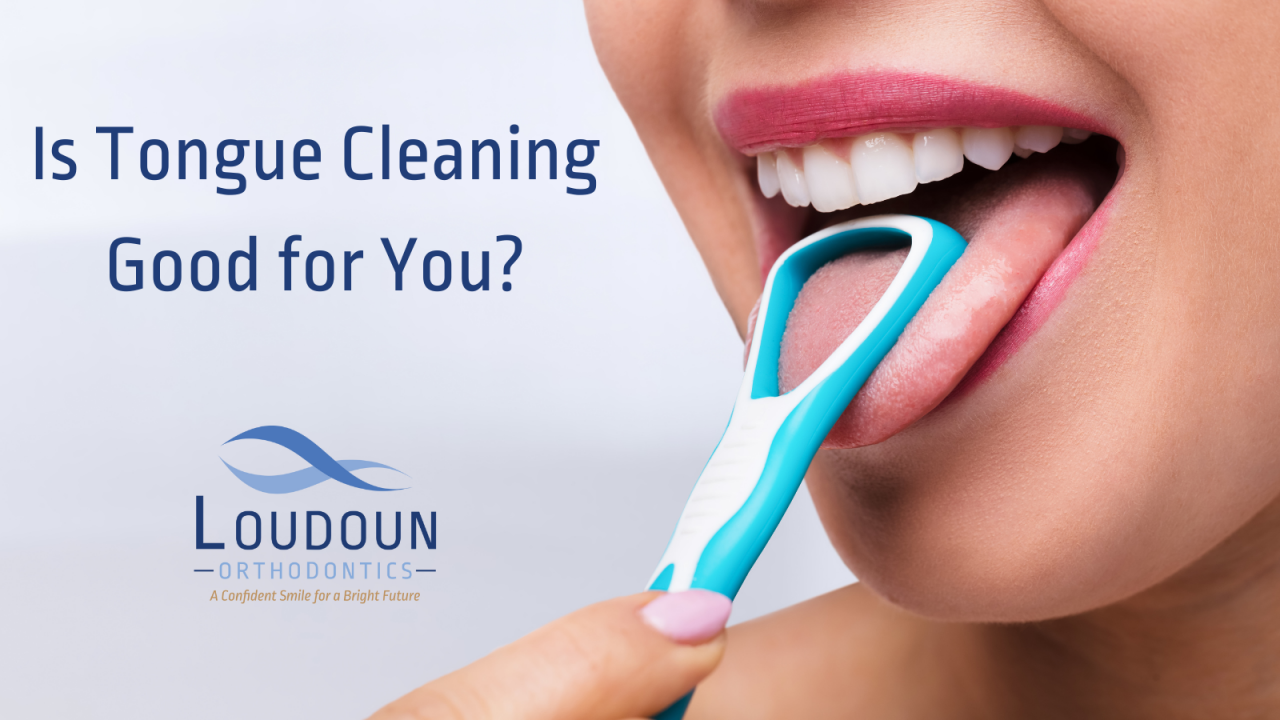 Is Tongue Cleaning Good for You? Loudoun Orthodontics
