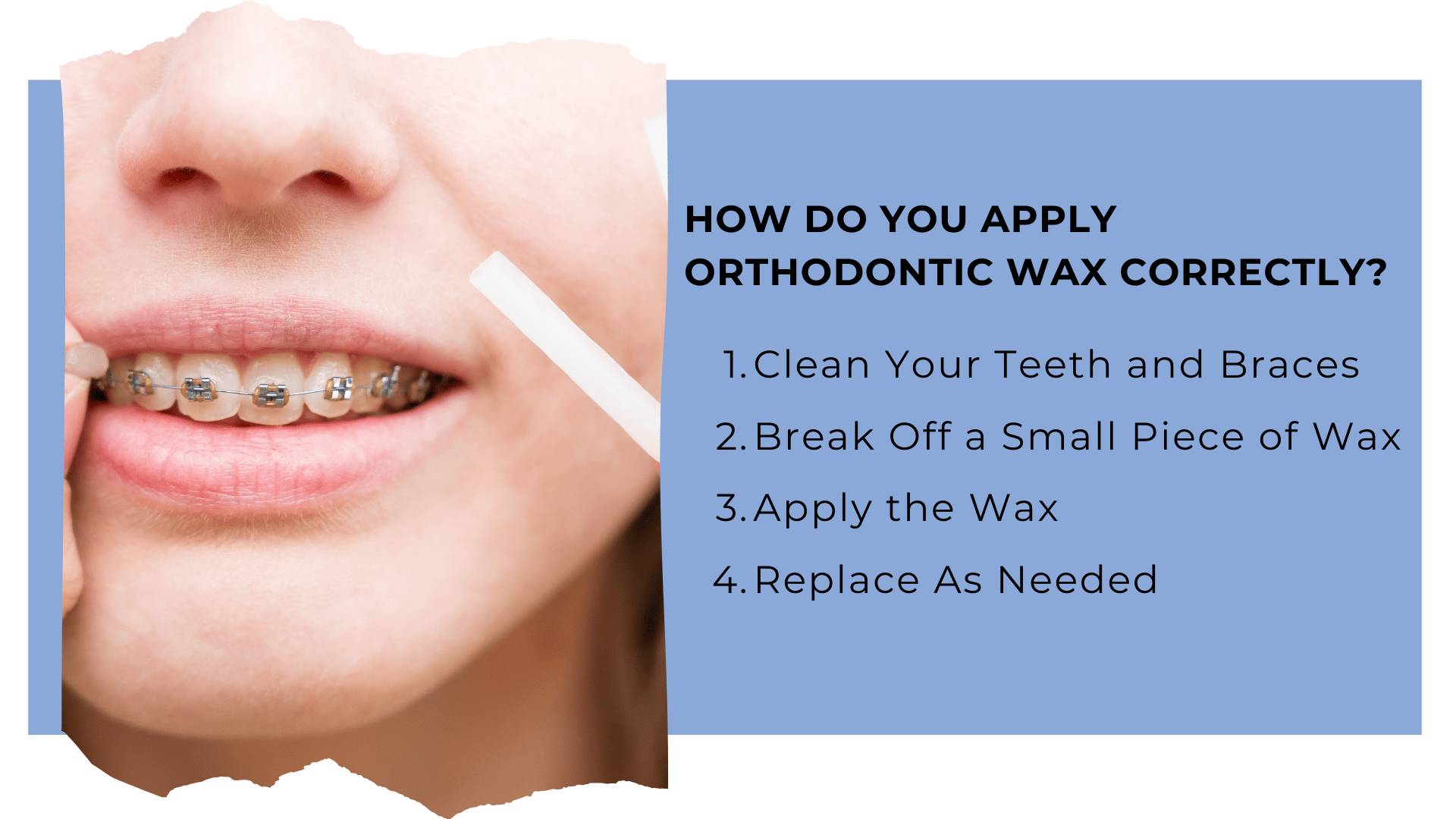 how do you apply orthodontic wax correctly