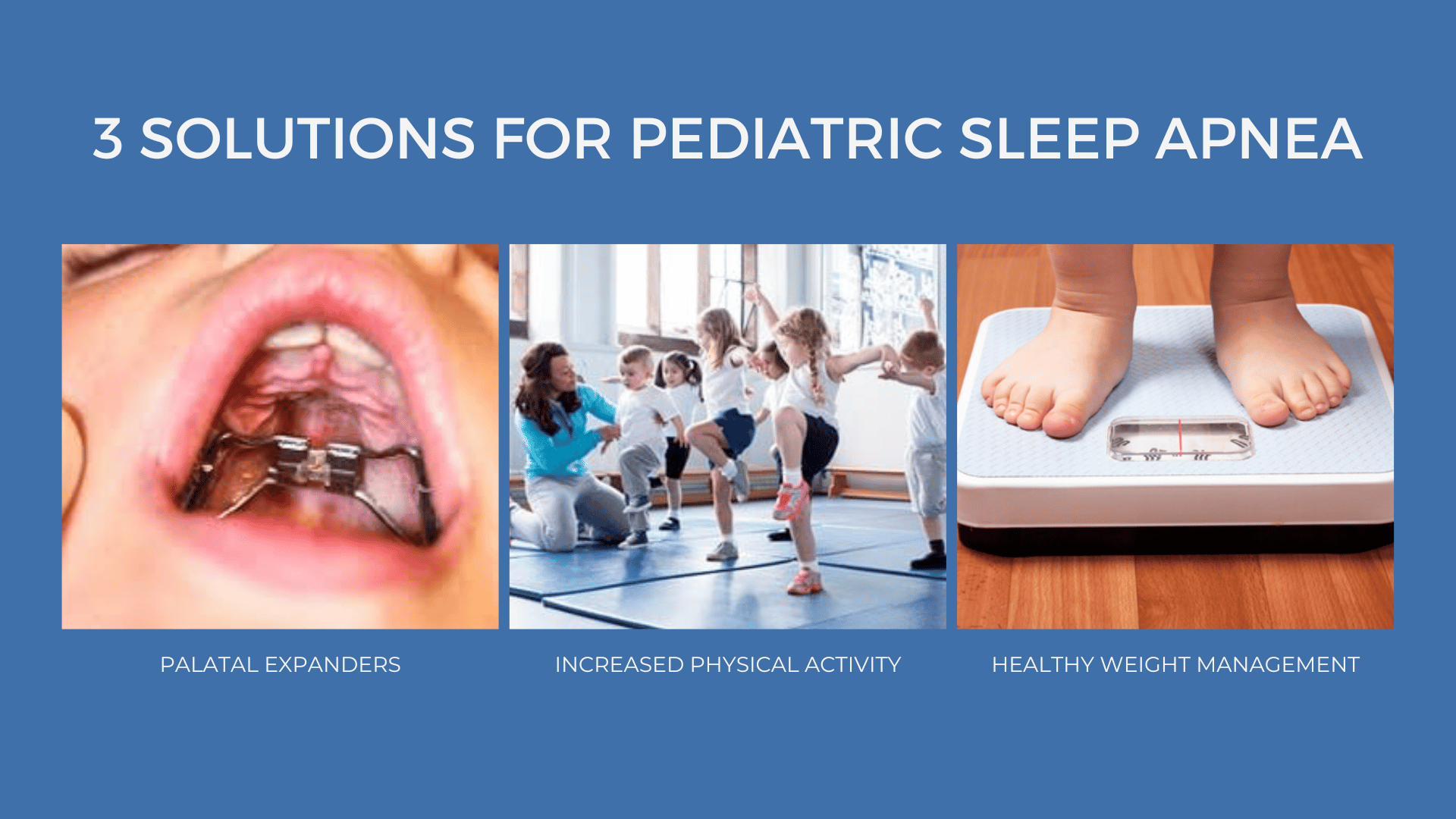 This is an infographic detailing the 3 solutions for pediatric sleep apnea